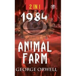 1984 & Animal Farm (2In1): The International Best-Selling Classics -- George Orw
